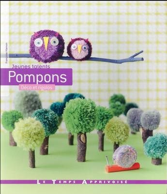 Couverture du livre « Pompons déco & rigolos » de Francoise Hamon aux éditions Le Temps Apprivoise