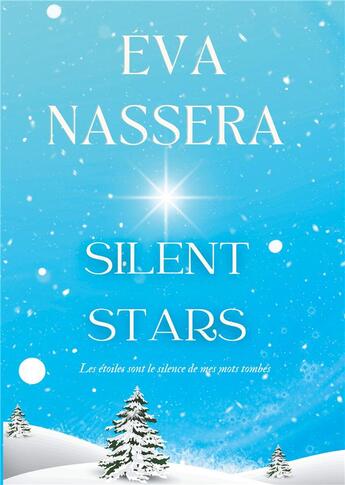 Couverture du livre « Silent stars - les etoiles sont le silence de mes mots tombes » de Nassera Eva aux éditions Books On Demand