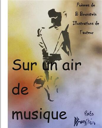 Couverture du livre « Sur un air de musique » de Bernard Brunstein aux éditions Books On Demand