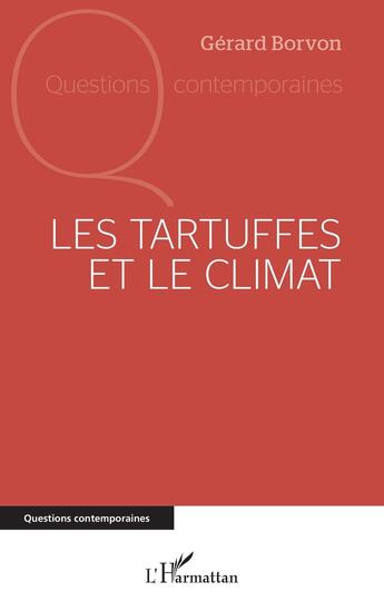 Couverture du livre « Les tartuffes et le climat » de Gerard Borvon aux éditions L'harmattan