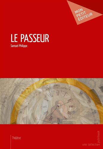 Couverture du livre « Le passeur » de Samuel Philippe aux éditions Mon Petit Editeur