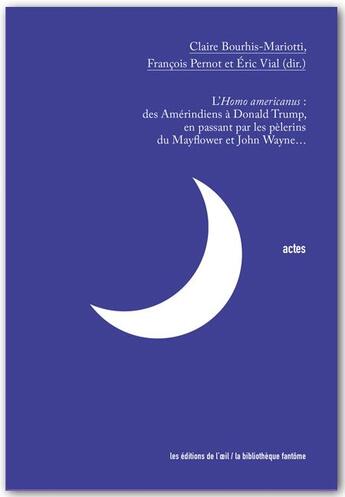 Couverture du livre « L'homo americanus » de François Pernot et Eric Vial et Claire Bourhis-Mariotti aux éditions Editions De L'oeil