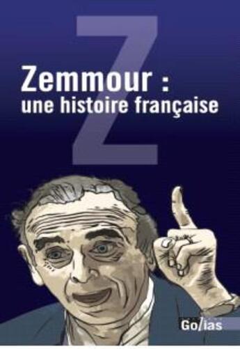 Couverture du livre « Zemmour, une histoire française » de Patrick Sbalchiero aux éditions Golias