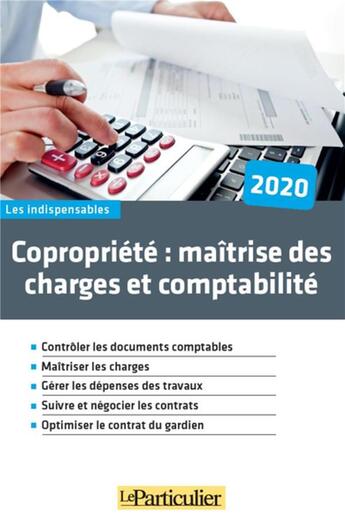 Couverture du livre « Copropriété : maîtrise des charges et comptabilité ; contrôler les documents comptables » de  aux éditions Le Particulier