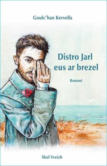 Couverture du livre « Distro jarl eus ar brezel » de Goulc'Han Kervella aux éditions Skol Vreizh