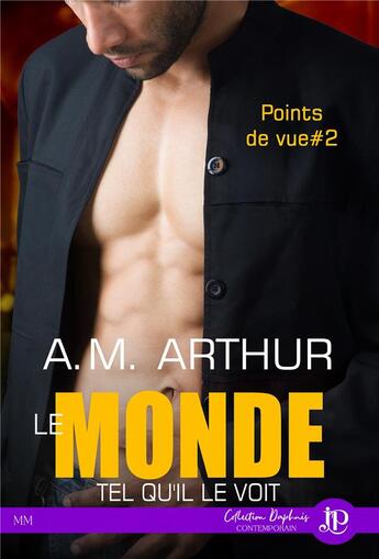 Couverture du livre « Point de vue - t01 - le monde tel qu'il le voit » de Arthur A.M. aux éditions Juno Publishing