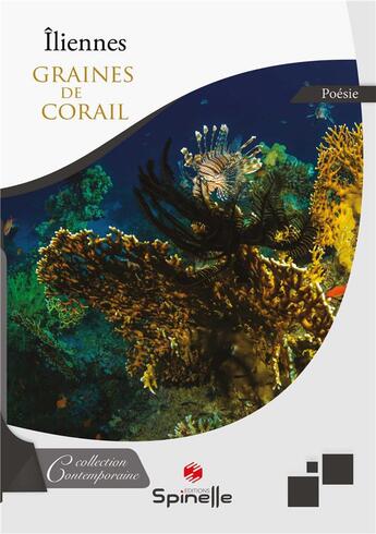 Couverture du livre « Graines de corail » de Iliennes aux éditions Spinelle