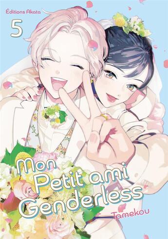 Couverture du livre « Mon petit ami genderless Tome 5 » de Tamekou aux éditions Akata