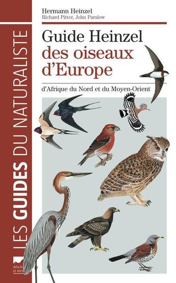 Couverture du livre « Guide Heinzel des oiseaux d'Europe, d'Afrique du Nord et du Moyen-Orient » de Hermann Heinzel et John Parslow et Richard Pitter aux éditions Delachaux & Niestle