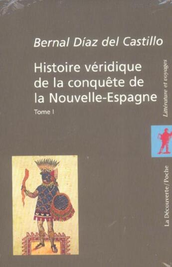 Couverture du livre « Coffret 2vol Histoire Veridique De La Conquete De La Nouvelle Espagne » de Castillo B D Del aux éditions La Decouverte