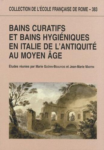 Couverture du livre « Bains curatifs et bains hygiéniques en Italie de l'antiquité au Moyen-âge » de  aux éditions Ecole Francaise De Rome