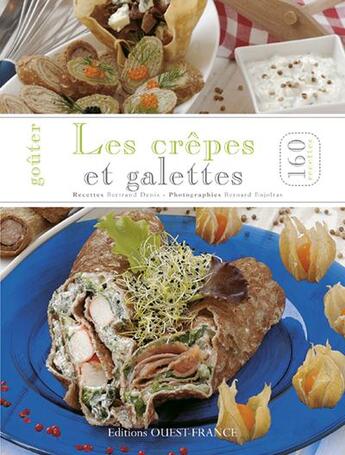 Couverture du livre « Goûter les crêpes et les galettes » de Bertrand Denis aux éditions Ouest France