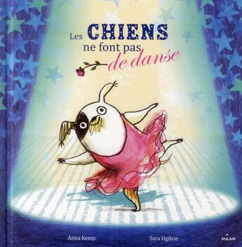 Couverture du livre « Les chiens ne font pas de danse » de Anna Kemp et Sara Ogilvie aux éditions Milan