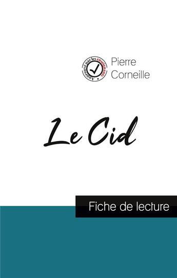 Couverture du livre « Le Cid de Corneille (fiche de lecture et analyse complète de l'oeuvre) » de  aux éditions Comprendre La Litterature