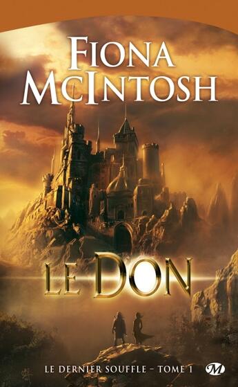 Couverture du livre « Le dernier souffle Tome 1 : le don » de Fiona Mcintosh aux éditions Bragelonne