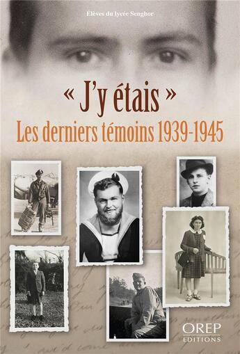 Couverture du livre « Les derniers témoins 1939-1945 » de  aux éditions Orep