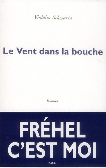 Couverture du livre « Le vent dans la bouche » de Violaine Schwartz aux éditions P.o.l