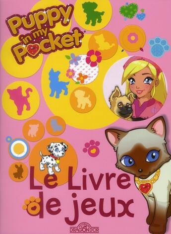 Couverture du livre « Puppy in my pocket ; le livre de jeux » de Turner aux éditions Les Livres Du Dragon D'or