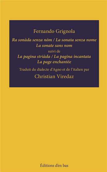 Couverture du livre « Ra sonàda senza nóm / La sonata senza nome / La sonate sans nom ; La pagina striàda / La pagina incantata / La page enchantée » de Fernando Grignola aux éditions D'en Bas