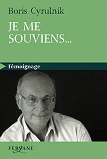 Couverture du livre « Je me souviens... » de Boris Cyrulnik aux éditions Feryane