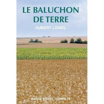 Couverture du livre « Le baluchon de terre t.1 » de Hubert Loisel aux éditions Encre Bleue