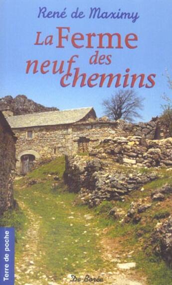 Couverture du livre « Ferme Des Neuf Chemins (La) (Ae) » de René De Maximy aux éditions De Boree