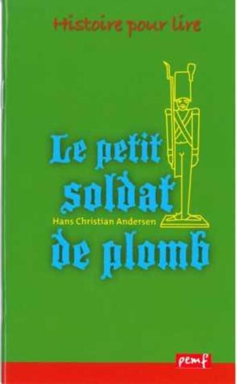 Couverture du livre « Le petit soldat de plomb 1 ex » de H C Andersen aux éditions Pemf