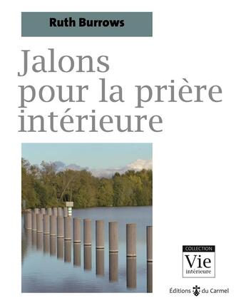 Couverture du livre « Imagination et vie intérieure Tome 25 : jalons pour la prière intérieure » de Ruth Burrows aux éditions Carmel