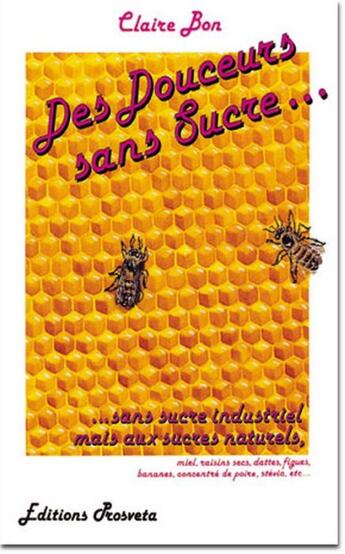 Couverture du livre « Des douceurs sans sucre » de Claire Bon aux éditions Prosveta