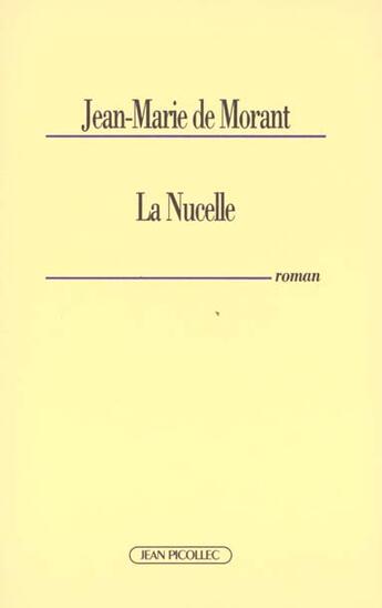 Couverture du livre « La nucelle » de Morant (De) J-M. aux éditions Jean Picollec