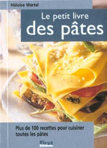 Couverture du livre « Le petit livre des pâtes » de Heloise Martel aux éditions First