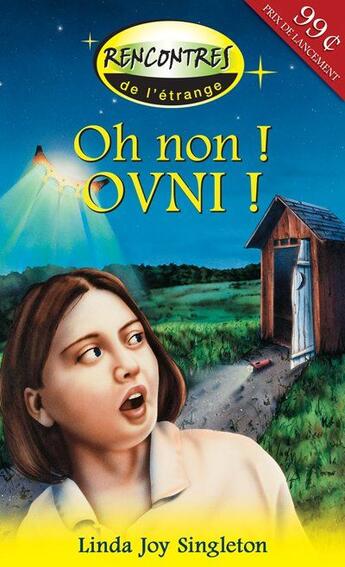 Couverture du livre « Rencontres de l'étrange t.1 ; oh non! OVNI! » de  aux éditions Ada