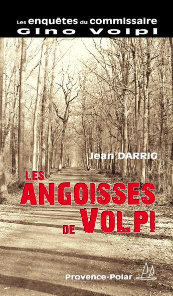 Couverture du livre « Les angoisses de Volpi » de Jean Darrig aux éditions Provence Polar