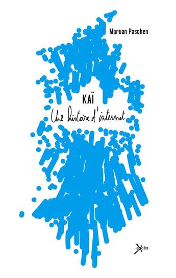 Couverture du livre « Kai ; une histoire d'internat » de Maruan Paschen aux éditions Exces