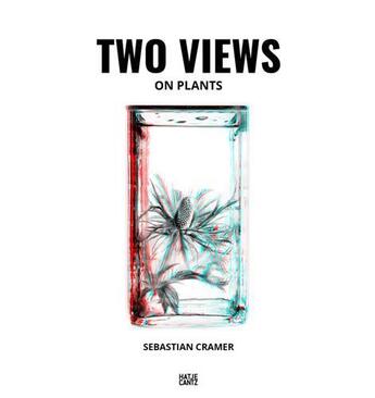 Couverture du livre « Sebastian Cramer : two views on plants » de  aux éditions Hatje Cantz