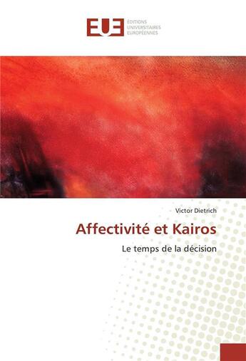 Couverture du livre « Affectivite et kairos » de Dietrich Victor aux éditions Editions Universitaires Europeennes