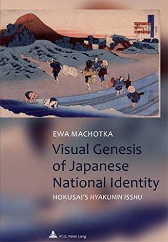 Couverture du livre « Visual genesis of japanese national identity : Hokusai's hyakunin isshu » de Ewa Machotka aux éditions Peter Lang Ag