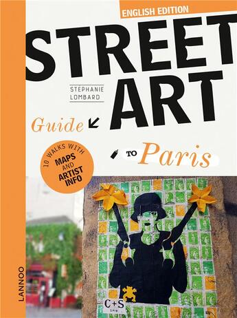 Couverture du livre « Street art guide to Paris » de Stephanie Lombart aux éditions Lannoo