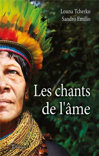 Couverture du livre « Les chants de l'ame » de Louna Tcherko et Sandro Emilio aux éditions Editions Humanis