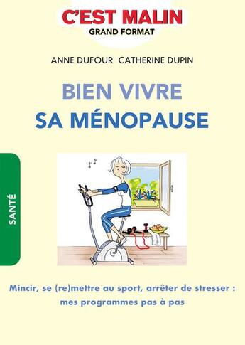 Couverture du livre « C'est malin grand format : bien vivre sa ménopause » de Anne Dufour et Catherine Dupin aux éditions Leduc