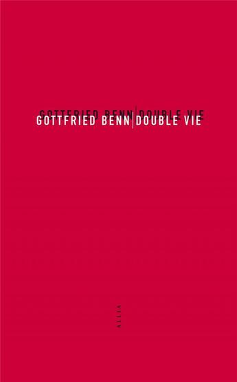 Couverture du livre « Double vie » de Gottfried Benn aux éditions Allia