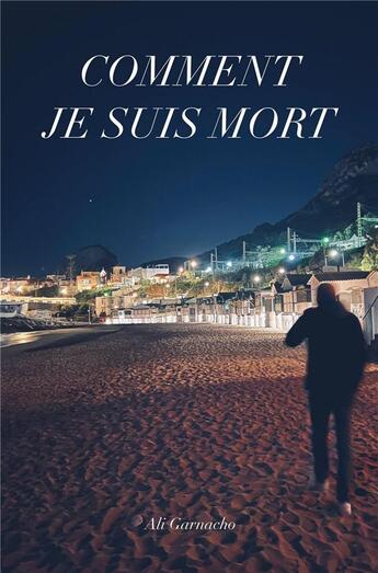 Couverture du livre « Comment je suis mort » de Ali Garnacho aux éditions Librinova