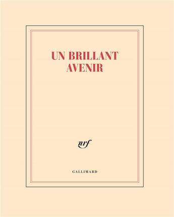 Couverture du livre « Un brillant avenir » de Collectif Gallimard aux éditions Gallimard