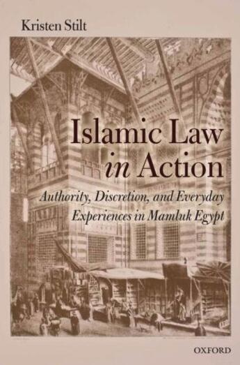 Couverture du livre « Islamic Law in Action: Authority, Discretion, and Everyday Experiences » de Stilt Kristen aux éditions Oup Oxford