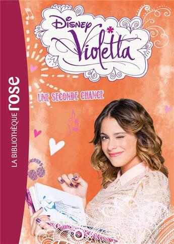 Couverture du livre « Violetta t.11 ; une seconde chance » de Disney aux éditions Hachette Jeunesse