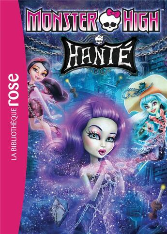 Couverture du livre « Monster high t.5 ; hanté » de  aux éditions Hachette Jeunesse