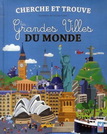 Couverture du livre « Cherche et trouve ; les grandes villes du monde » de Francois Foyard aux éditions Deux Coqs D'or