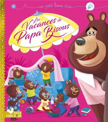 Couverture du livre « Les vacances de papa bisous » de Karine-Marie Amiot aux éditions Deux Coqs D'or