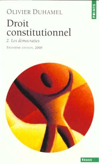 Couverture du livre « Droit Constitutionnel. Les Democraties » de Olivier Duhamel aux éditions Points