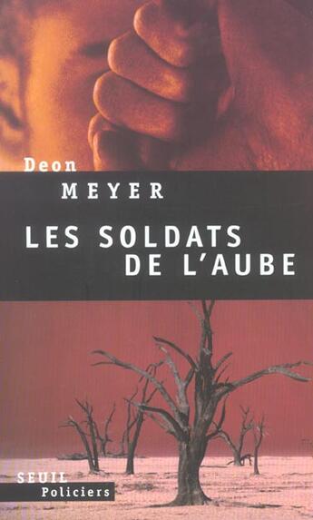 Couverture du livre « Soldats de l'aube (les) » de Deon Meyer aux éditions Seuil